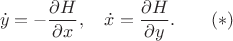$$\dot y=-\frac{\partial H}{\partial x},\quad \dot x=\frac{\partial H}{\partial y}.\qquad(*)$$