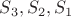 $S_3, S_2, S_1$