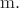 $\mathrm{m}.$
