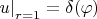 $\[\mathop {\left. u \right|}\nolimits_{r = 1}  = \delta (\varphi)\]$