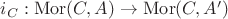 $i_C : \mathrm{Mor}(C,A) \to \mathrm{Mor}(C,A')$ $i_C : \mathrm{Mor}(C,A) \to \mathrm{Mor}(C,A')$