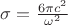 $\sigma=\frac{6\pi c^2}{\omega^2}$