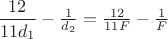 $\dfrac{12}{11d_1}-\frac{1}{d_2}=\frac{12}{11F}-\frac{1}{F}$