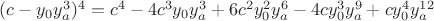 $(c-y_0y_a^3)^4=c^4
-4c^3y_0y_a^3
+6c^2y_0^2y_a^6
-4cy_0^3y_a^9
+cy_0^4y_a^{12}$