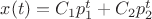 $x(t)=C_1p_1^t+C_2p_2^t$