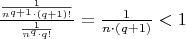 $\frac{\frac{1}{n^{q+1}\cdot{(q+1)!}}}{\frac{1}{n^q\cdot{q!}}} = \frac{1}{n\cdot(q+1)} < 1$