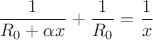 $$\frac{1}{R_{0}+\alpha x}+\frac{1}{R_{0}}=\frac{1}{x}$$