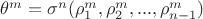 $\[{\theta ^m} = {\sigma ^n}(\rho _1^m,\rho _2^m,...,\rho _{n - 1}^m)\]$