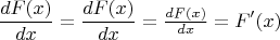 $$\frac{dF(x)}{dx}=\dfrac{dF(x)}{dx}=\tfrac{dF(x)}{dx}=F'(x)$$