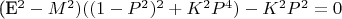 (E^2-M^2)((1-P^2)^2+K^2P^4)-K^2P^2=0