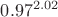 ${0.97}^{2.02}$