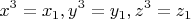 \[
x^3  = x_1 ,y^3  = y_1 ,z^3  = z_1 
\]