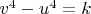 $v^4-u^4=k$