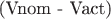 (Vnom - Vact)