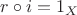 $r \circ i = 1_X$