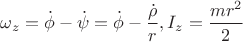 $\omega_{z}=\dot\phi-\dot\psi=\dot\phi-\dfrac{\dot\rho}{r}, I_{z}=\dfrac{mr^{2}}{2}$