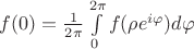 $f(0)=\frac{1}{2\pi}\int\limits_{0}^{2\pi}f(\rho e^{i\varphi})d\varphi$