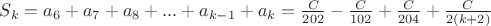 $S_{k} = a_6 + a_7 + a_8 + ... + a_{k-1} + a_k = \frac {C}{202}  - \frac {C}{102}+\frac {C}{204}+\frac {C}{2(k+2)}$