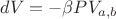 $dV=-\beta PV_{a,b}$