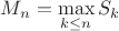 $\displaystyle M_n=\max_{k\le n} S_k$