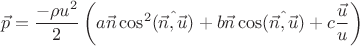 $$\vec p=\frac{-\rho u^2}2\left(a\vec n\cos ^2(\hat{\vec n,\vec u})+b\vec n\cos(\hat{\vec n,\vec u})+c\frac{\vec u}u\right)$$