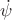 $\[{\dot \psi }\]$