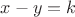 $x-y=k$