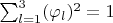 $\sum_{l=1}^3 (\varphi_l)^2=1$