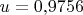 $u=0{,}9756$