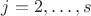 $j=2,\ldots,s$
