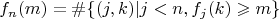 $$f_n(m)=\#\{(j,k)|j<n,f_j(k)\geqslant m\}$$