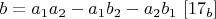 $b=a_1a_2-a_1b_2-a_2b_1$ $[17_b]$