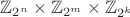 $\mathbb{Z}_{2^n} \times \mathbb{Z}_{2^m} \times \mathbb{Z}_{2^k}$
