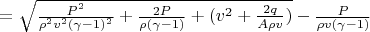 $=\sqrt{\tfrac{P^2}{\rho^2 v^2(\gamma -1)^2} + \tfrac{2P}{\rho(\gamma -1)} + (v^2+\tfrac{2q}{A\rho v})}  - \tfrac{P}{\rho v (\gamma - 1)}$