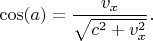 $\cos(a)=\dfrac{v_x}{\sqrt{c^2+v_x^2}}.$