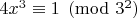 $4x^3 \equiv 1 \pmod{3^2}$