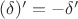 $(\delta)'=-\delta'$