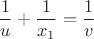 $$\frac{1}{u}+\frac{1}{x_1}=\frac{1}{v}$$