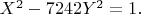 $X^2 - 7242Y^2 =1.$