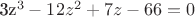 3z^3-12z^2+7z-66=0