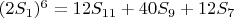 $(2S_1)^6 = 12S_{11}+40S_9+12S_7$