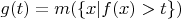$g(t)=m(\{x|f(x)>t\})$