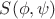$S(\phi, \psi)$