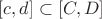 $[c,d]\subset[C,D]$