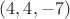 $(4,4,-7)$ $(4,4,-7)$