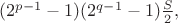 $(2^{p-1}-1)(2^{q-1}-1) \frac{S}{2},$