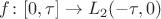 $f \colon [0,\tau] \to L_{2}(-\tau,0)$