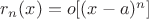 $r_n(x)=o[(x-a)^n]$