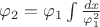 $\varphi_2=\varphi_1\int \frac {dx}{\varphi_1^2}$