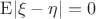$\mathrm{E}|\xi-\eta|=0$